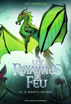 Tui T. Sutherland - Les Royaumes de feu, Tome 13 : Le Souffle du mal